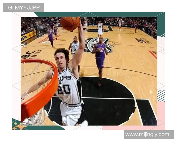 马刺对阵尼克斯吉诺比利的精彩表现与传奇时刻回顾